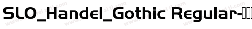 SLO_Handel_Gothic Regular字体转换
